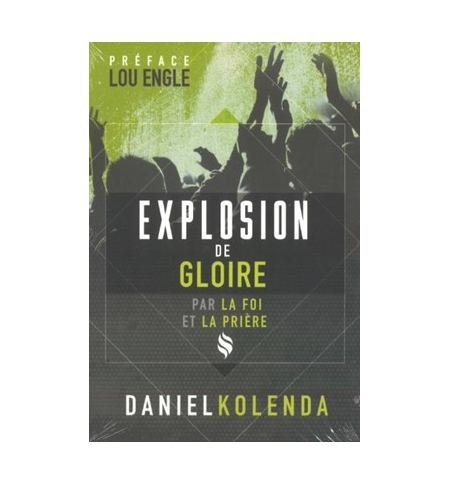 Explosion de gloire - Daniel kolenda Explosion de gloire - Daniel kolenda