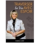 Traverser la vie avec espoir - Isabelle Joret