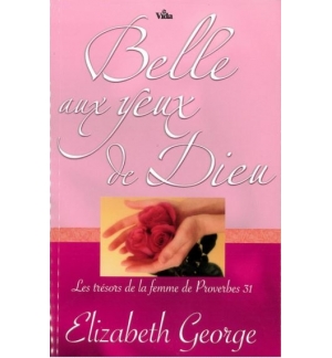 Belle aux yeux de Dieu - Elizabeth George