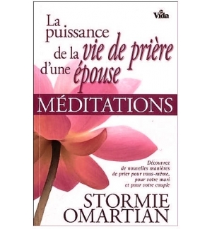 La puissance de la vie de prière d'une épouse - Stormie Omartian