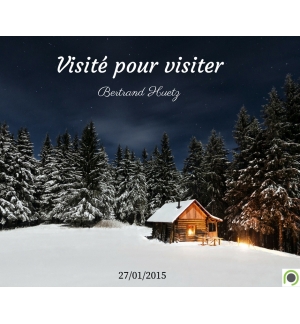 Visité pour visiter - Bertrand Huetz