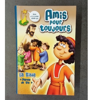 Bible amis pour toujours - De 7 à 11 ans