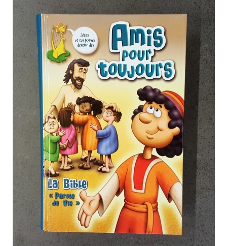 Bible amis pour toujours - De 7 à 11 ans