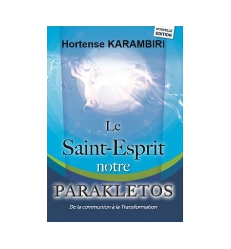 Le Saint-Esprit notre Parakletos - Hortense Karambiri