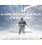 La crainte de l'Eternel, ce qu'elle est et ce qu'elle produit - Christian Gagnie