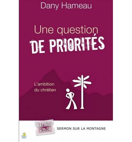 Une question de priorités - Dany Hameau Une question de priorités - Dany Hameau