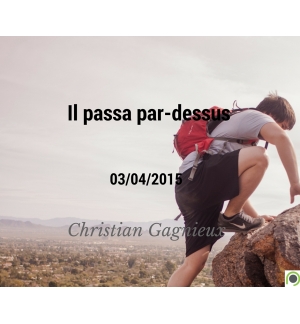 Il passa par-dessus - Christian Gagnieux - CD ou DVD
