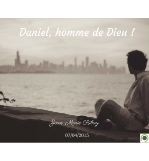 Daniel, homme de Dieu ! - Jean-Marie Ribay - CD ou DVD