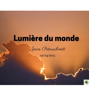 Lumière du monde - Jean Peterschmitt - CD ou DVD