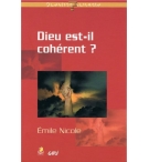 Dieu est-il cohérent ? - Émile Nicole