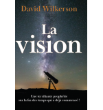 La vision - David Wilkerson