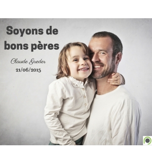 Soyons de bons pères  - Claude Greder - CD ou DVD