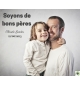 Soyons de bons pères  - Claude Greder - CD ou DVD