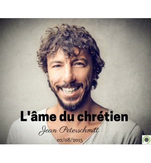 L'âme du chrétien - Jean Peterschmitt - CD ou DVD