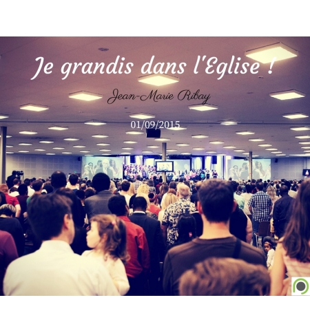 Je grandis dans l'Eglise !  - Jean-Marie Ribay - CD ou DVD