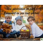Une génération en péril ! Comment ne pas tout gâcher ?? - Thiebault Geyer - CD o