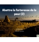 Abattre la forteresse de la peur (2) - Claude Greder - CD ou DVD