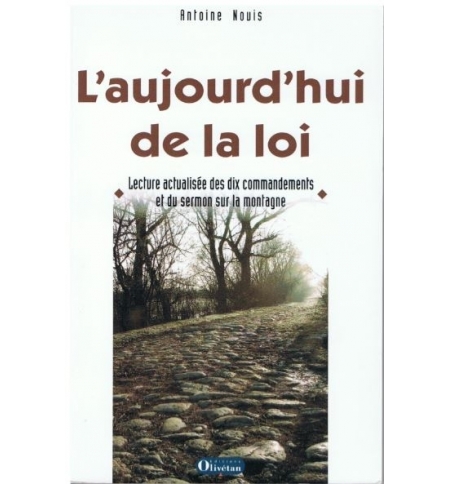L'aujourd'hui de la loi - Antoine Nouis L'aujourd'hui de la loi - Antoine Nouis