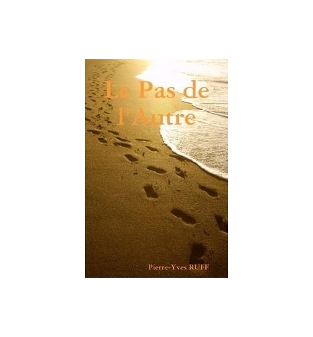 Le pas de l'autre - Pierre-Yves Ruff Le pas de l'autre - Pierre-Yves Ruff
