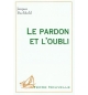 Le pardon et l'oubli - Jacques Buchhold
