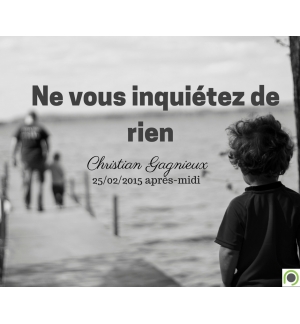 Ne vous inquiétez de rien - Christian Gagnieux - CD