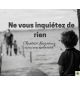 Ne vous inquiétez de rien - Christian Gagnieux - CD