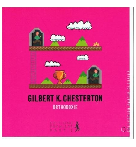 Orthodoxie - Gilbert K. Chesterton Orthodoxie - Gilbert K. Chesterton