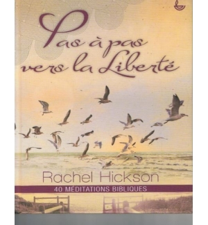 Pas à pas vers la liberté - Rachel Hickson