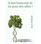 Il faut beaucoup de foi pour être athée - Ralph Shallis