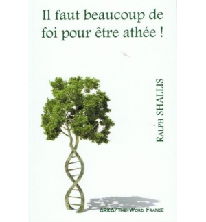 Il faut beaucoup de foi pour être athée - Ralph Shallis