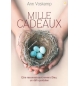 Mille cadeaux - Être reconnaissant envers Dieu, un défi quotidien - Ann Voskamp