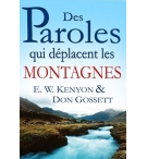 Des paroles qui déplacent les montagnes - E.W. Kenyon & Don Gossett