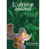 L'ultime assaut - Rick Joyner