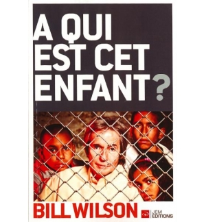 A qui est cet enfant ? - Bill Wilson