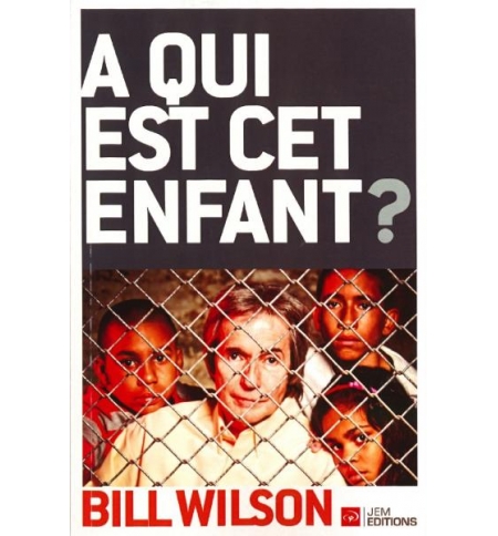 A qui est cet enfant ? - Bill Wilson