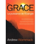 La grâce, la puissance de l'Évangile - Andrew Wommack