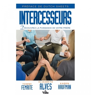 Intercesseurs - Tommi Femrite, Elizabeth Alves & Karen Haufman