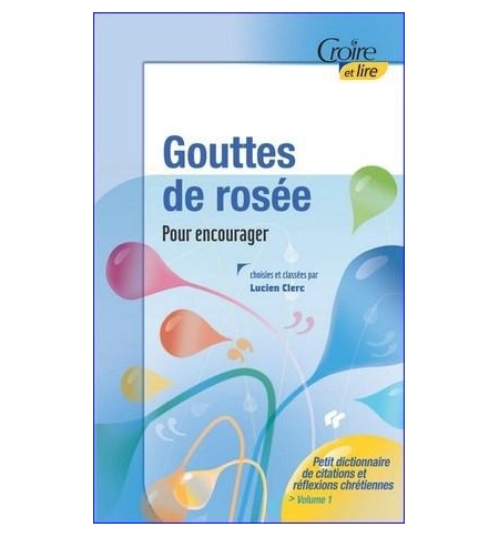 Gouttes de rosée Vol 1 pour encourager - Lucien Clerc