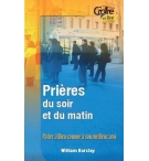 Prières du soir et du matin vol. 1 - Parler à Dieu comme à son meilleur ami - Wi
