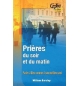 Prières du soir et du matin vol. 1 - Parler à Dieu comme à son meilleur ami - Wi
