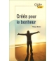 Créés pour le bonheur - Philippe Malidor