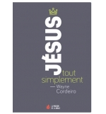 Jésus, tout simplement - Waine Cordeiro