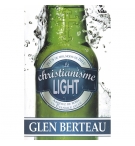 Le christianisme light - Glen Berteau