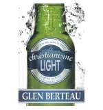Le christianisme light - Glen Berteau