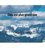 Dieu est plus grand que - Claude Greder MP3