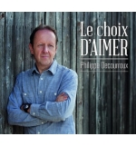 CD Le choix d'aimer - Philippe Decourroux