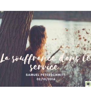 La souffrance dans le service - Samuel Peterschmitt