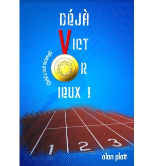 Déjà Victorieux ! - Alan Platt