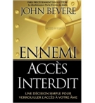 Ennemi : accès interdit - John Bevere