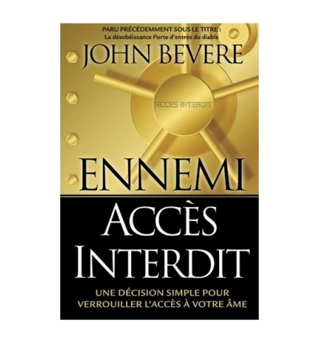 Ennemi : accès interdit - John Bevere